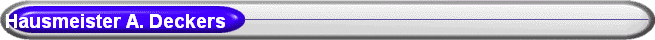 Hausmeister A. Deckers